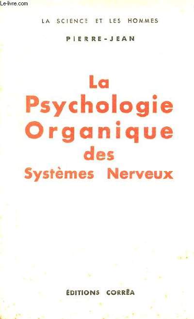 La psychologie organique des systmes nerveux - Collection la science et les hommes.