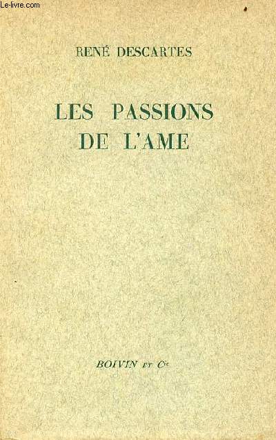 Les passions de l'ame - Collection bibliothque de philosophie.