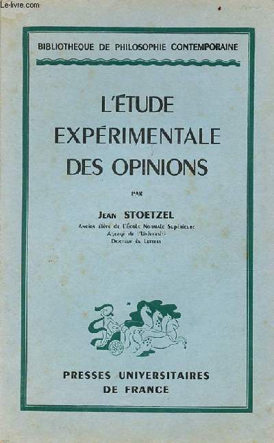 L'tude exprimentale des opinions - Collection Bibliothque de philosophie contemporaine.