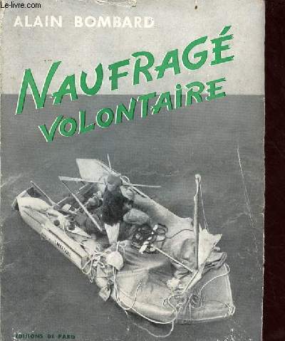 Naufrag volontaire - Collection les grandes aventures du sicle - envoi de l'auteur.