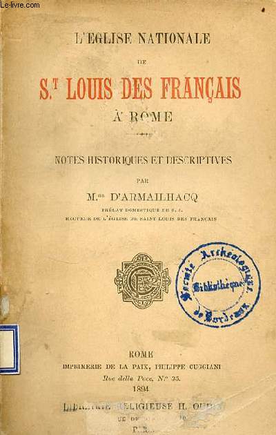 L'glise nationale de St Louis des franais  Rome - notes historiques et descriptives.