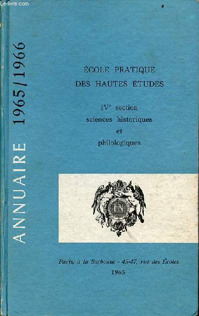 Annuaire 1965-1966 cole pratique des hautes tudes IVe sections sciences historiques et philologiques - 98e anne.
