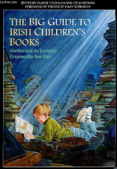 The big guide to irish children's books - Morthreorai do leabhair eireannacha don Oige