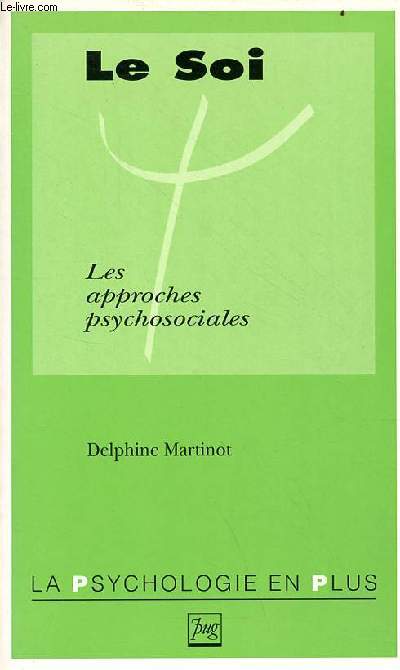 Le Soi - les approches psychosociales - Collection la psychologie en plus.