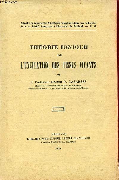 Thorie ionique de l'excitation des tissus vivants - Collection de monographies scientifiques trangres nXI.