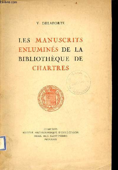 Les manuscrits enlumins de la Bibliothque de Chartres.
