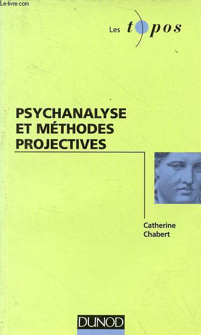 Psychanalyse et mthodes projectives - Collection les topos.