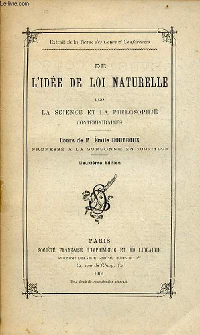 De l'ide de loi naturelle dans la science et la philosophie contemporaines - Nouvelle dition.