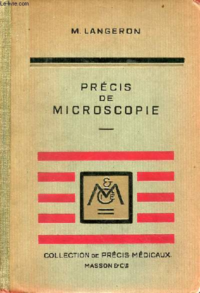 Prcis de microscopie - technique - exprimentation - diagnostic - Collection de prcis mdicaux - 6e dition entirement refondue.