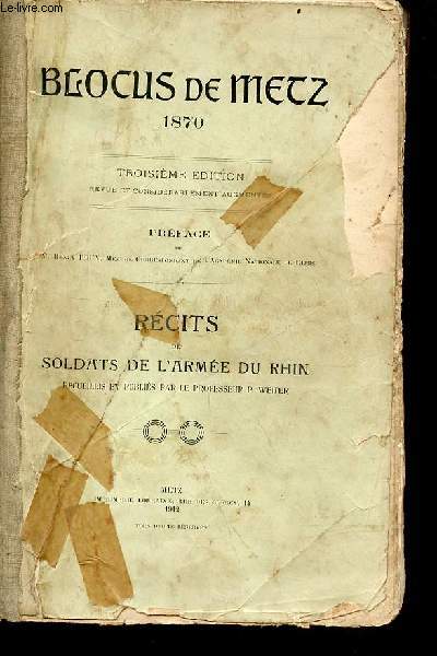 Blocus de Metz 1870 ou rcits de soldats de l'arme du Rhin - 3e dition revue et considrablement augmente.