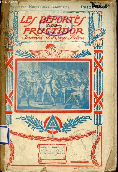 Les dports de Fructidor journal d'Ange Pitou annot d'aprs les documents d'archives et les mmoires - Collection historique illustre.