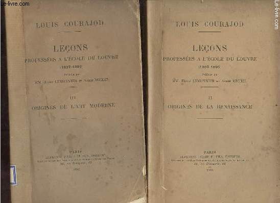 Leons professes  l'cole du Louvre (1887-1896) - 2 tomes (2 vols) - Tome 2 + Tome 3 - Tome 2 : Origines de la renaissance - Tome 3 : Origines de l'art moderne.