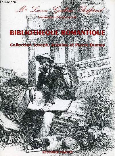 Catalogue de ventes aux enchres Bibliothque romantique Collection Joseph, Antoine et Pierre Dumas seconde partie - Paris Drouot-Richelieu salle 16 mardi 9 novembre 1999.