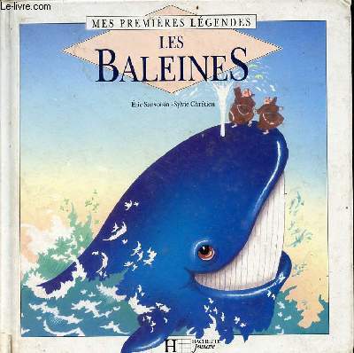 Les baleines - Collection mes premires lgendes.