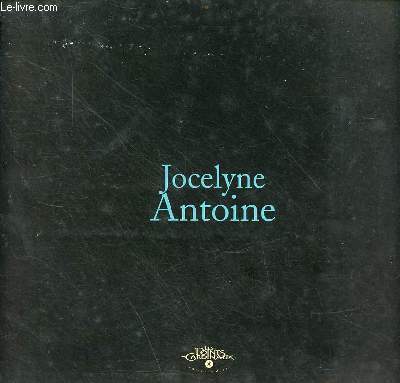 Catalogue d'exposition Jocelyne Antoine.