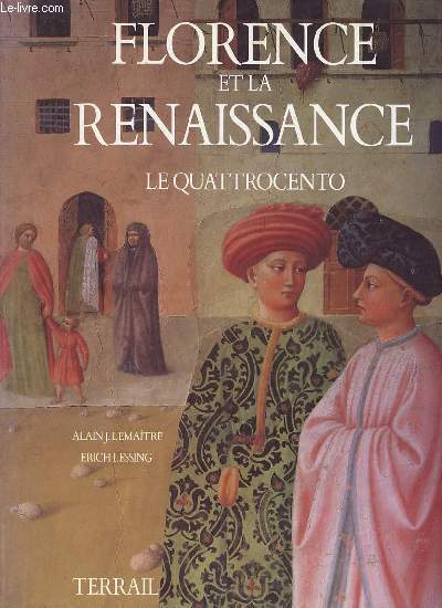 Florence et la renaissance le quattrocento.