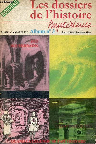 Les dossiers de l'histoire mystrieuse - Album n3 juillet-aot-septembre 1990 - Album contenant 2 numros : hors srie n1 janv.fv.mars.avril 1988 + n2 oct.nov.dc 1988 .