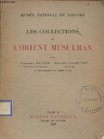 Les collections de l'orient musulman - Muse national du Louvre.