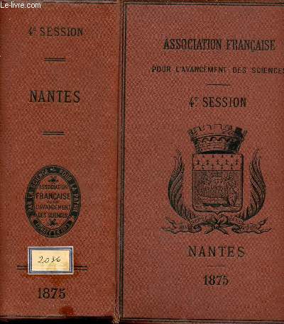 Association franaise pour l'avancemement des sciences - Compte rendu de la 4e session - Nantes 1875.