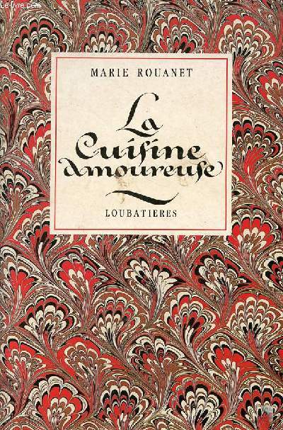 La cuisine amoureuse courtoise & occitane.