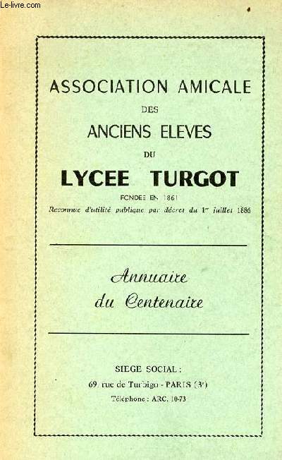 Association amicale des anciens lves du Lyce Turgot - Annuaire du centenaire.
