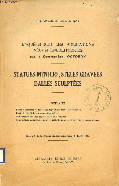 Enqute sur les figurations no- et nolithiques - statuts-menhirs, stles graves dalles sculptes - extrait de la revue anthropologique f.10-12 1931.