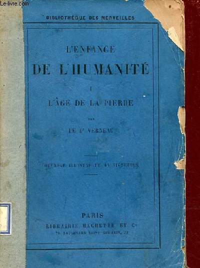 L'enfance de l'humanit - Tome 1 : l'ge de la pierre - Collection Bibliothque des merveilles.