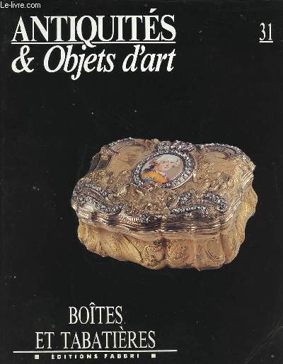 Antiquits & objets d'art n31 - Botes et tabatires.