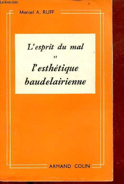 L'esprit du mal et l'esthtique beudelairienne.