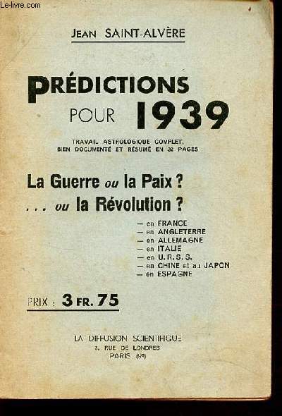 Prdictions pour 1939 - La guerre ou la paix ? ou la rvolution ?