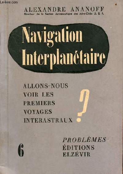 Navigation interplantaire allons-nous voir les premiers voyages interastraux ? - Collection problmes n6.