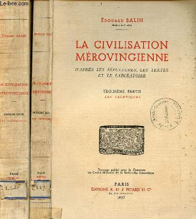 La civilisation mrovingienne d'aprs les spultures, les textes et le laboratoire - 2 volumes - 2e partie : les spultures + 3e partie : les techniques.