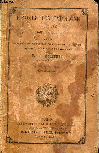 Histoire contemporaine depuis 1789 jusqu'a nos jours rdige conformment au nouveau programme officiel de 1880 prescrit pour la classe de philosophie - 8e dition revue et augmente.