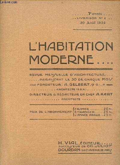 L'habitation moderne 7e anne livraison n4 30 aot 1924 - honoraires de mtreurs - la cit moderne et son extension - ciment fondu - rabais non convenu - le rle conomique de la machine - l'afflux de la main d'oeuvre trangre etc.