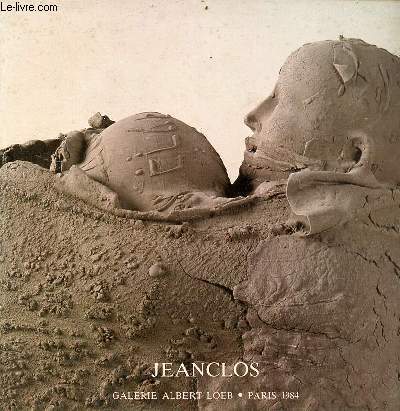 Catalogue d'exposition Jeanclos terres-cuites et bronzes 24 mai -30 juin 1984 Galerie Albert Loeb.