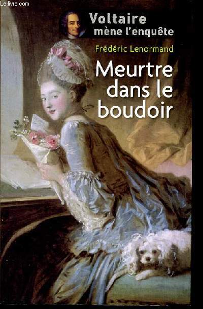 Voltaire mne l'enqute - Meutre dans le boudoir.