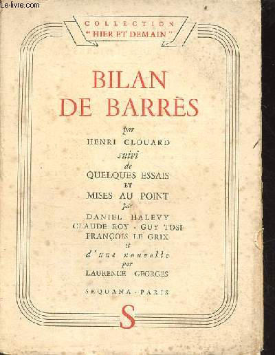 Bilan de Barrs suivi de quelques essais et mises au point par Daniel Halevy Claude Roty Guy Tosi Franois le Grix et d'une nouvelle par Laurence Georges - Collection hier et demain n3.