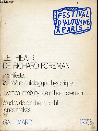 Festival d'automne  Paris - Le thatre de Richard Foreman manifeste, le thtre ontologique-hystrique 