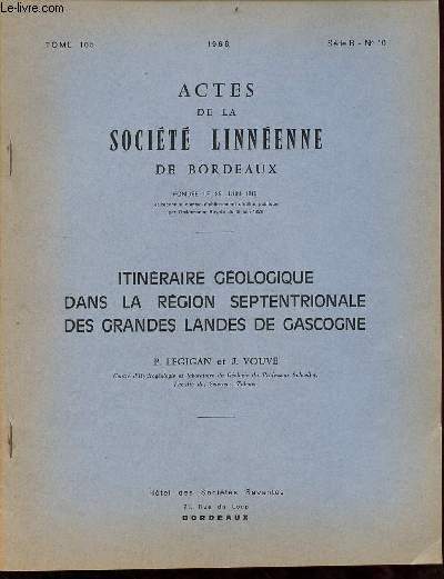 Itinraire gologique dans la rgion septentrionale des grandes landes de Gascogne - Tir  part des actes de la socit linnenne de Bordeaux tome 105 srie B n10 1968.