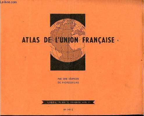 Atlas de l'union franaise - n143 E.
