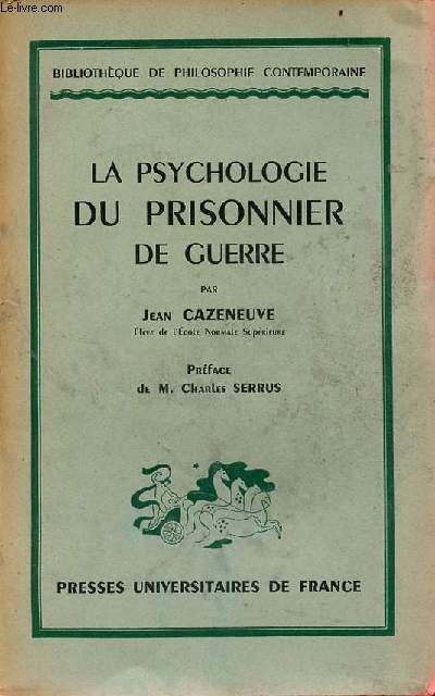 La psychologie du prisonnier de guerre - Collection Bibliothque de philosophie contemporaine.