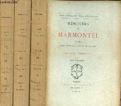 Mmoires de Marmontel - En 3 tomes (3 volumes) - Tomes 1 + 2 + 3 - Collection Bibliothque des mmoires - Exemplaire n13/20 sur papier de chine.