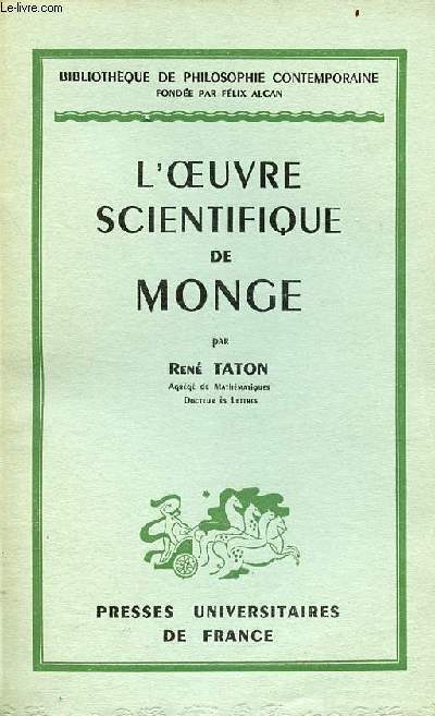 L'oeuvre scientifique de Monge - Collection Bibliothque de philosophie contemporaine.