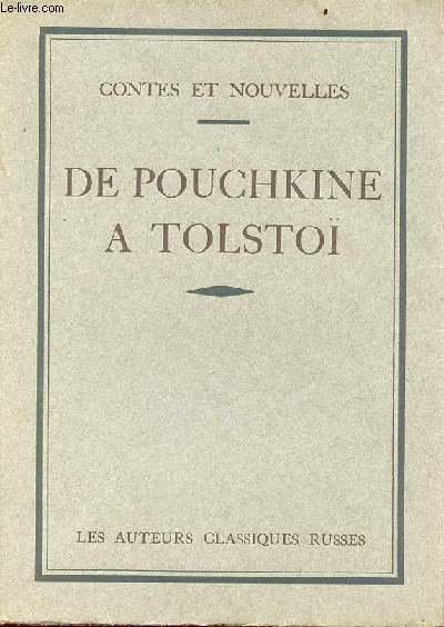 De Pouchkine  Tolsto - contes et nouvelles - Collection les autres classiques russes n13 - exemplaire n785/1800 sur vlin du marais.