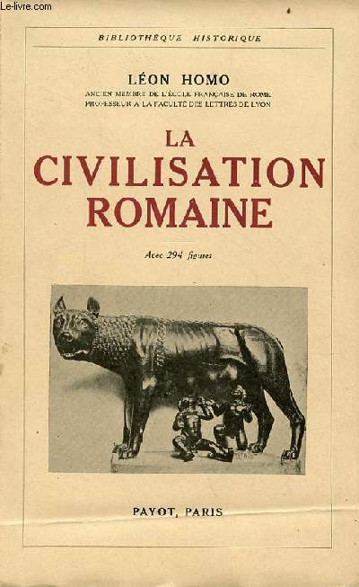 La civilisation romaine - Collection bibliothque historique.