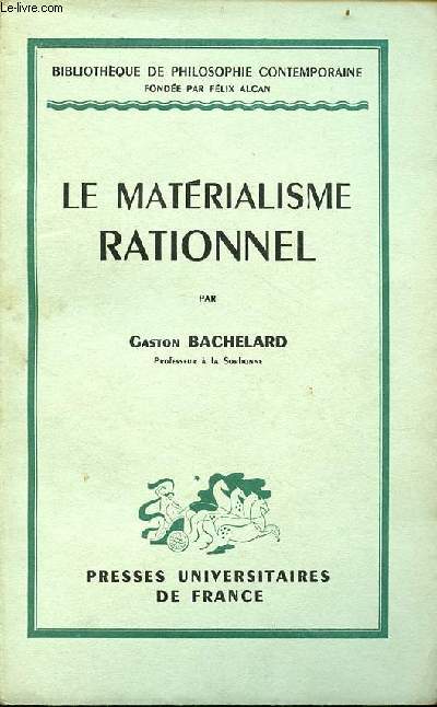 Le matrialisme rationnel - Collection bibliothque de philosophie contemporaine - envoi de l'auteur.