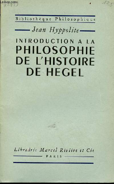 Introduction  la philosophie de l'histoire de Hegel - Collection bibliothque philosophiques.