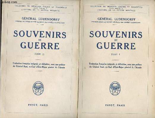 Souvenirs de guerre - en 2 tomes (2 volumes) - Tome 1 + Tome 2 - Collection de mmoires, tudes et documents pour servir  l'histoire de la guerre mondiale.