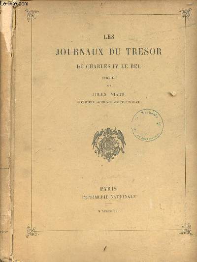Les journaux du trsor de Charles IV Le Bel - Collection de Documents indits sur l'histoire de France.