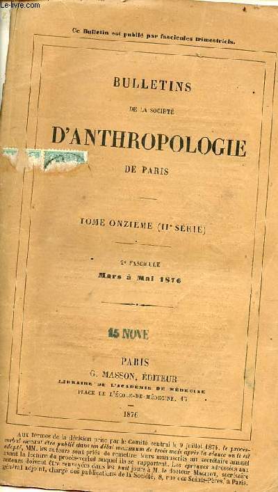 Bulletins de la socit d'anthropologie de Paris - Tome 11 (IIe srie) - 2e fascicule mars  mai 1876.